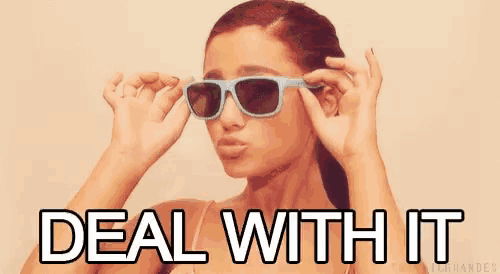 a woman wearing sunglasses is making a funny face and the words deal with it are behind her .