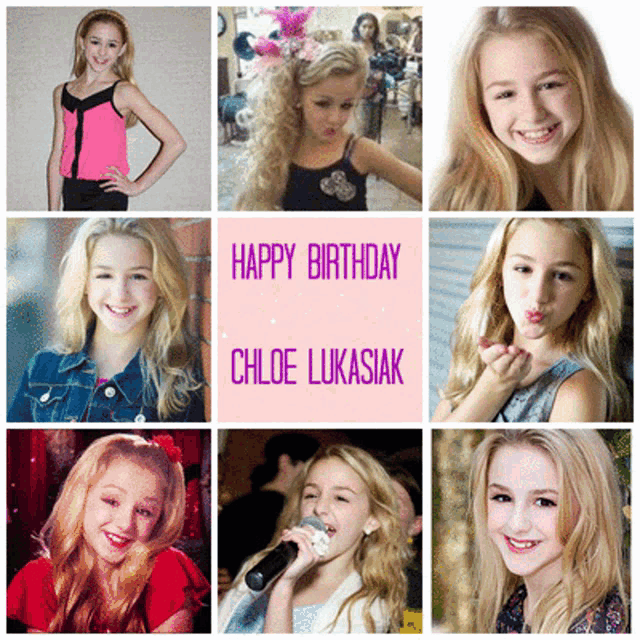 a collage of photos of a girl with the words happy birthday chloe lukasiak on the top