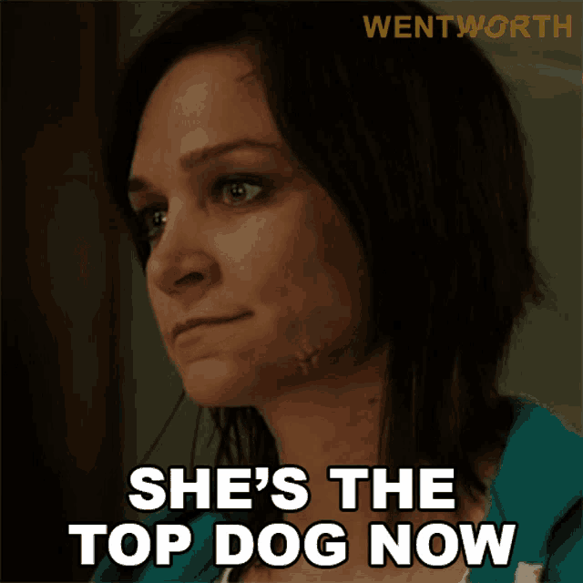 Shes Top Dog Now Franky Doyle GIF - Shes Top Dog Now Franky Doyle Wentworth GIFs