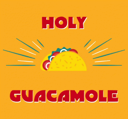 Taco Day Holy Guacamole GIF - Taco Day Holy Guacamole Its Taco Day GIFs