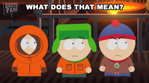 What Does That Mean Kyle Broflovski GIF - What Does That Mean Kyle Broflovski Stan Marsh GIFs
