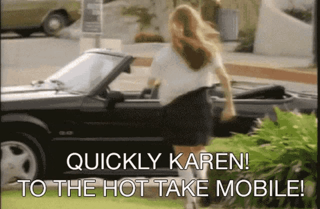 quickly karen to the hot take mobile with a woman in front of a car