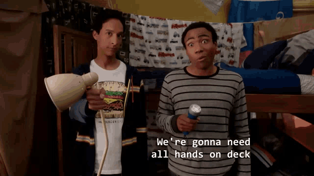 two men standing next to each other with the words we 're gonna need all hands on deck