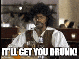a man sitting at a table with a bottle of beer and the words it 'll get you drunk below him