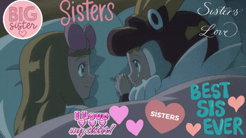 a poster that says big sister sister 's love best sis ever