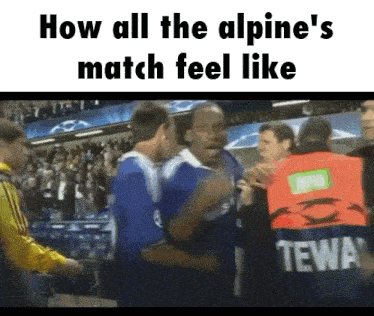 a screenshot of a soccer game with the words how all the alpine 's match feel like