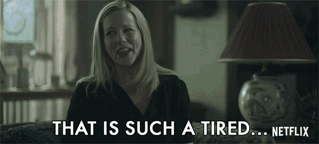 That Is Such A Tired Tired Excuse Laura Linney GIF - That Is Such A Tired Tired Excuse Laura Linney Wendy Byrde GIFs