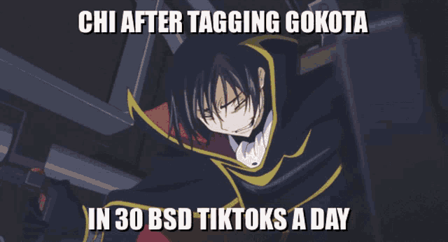 a picture of a man with a caption that says chi after tagging gokota in 30 bsd tiktoks a day