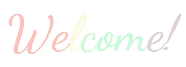 the word welcome is written in a rainbow colored font