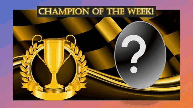 a poster that says champion of the week with a gold trophy
