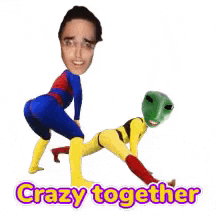 a sticker that says crazy together with a man and an alien