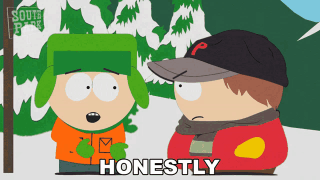 two south park characters are standing next to each other and the words honestly are on the bottom