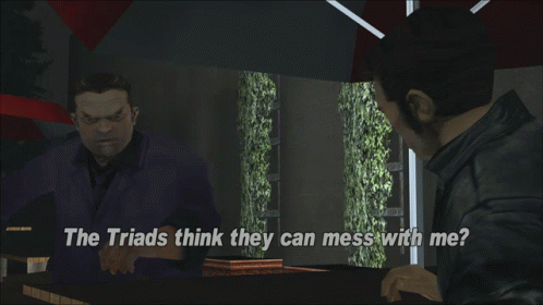 Gtagif Gta One Liners GIF - Gtagif Gta One Liners The Triads Think They Can Mess With Me GIFs