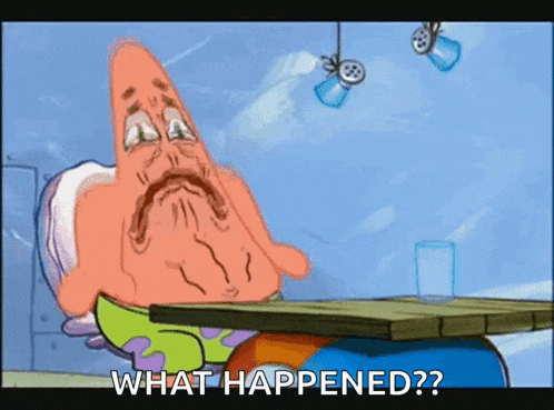 a cartoon of patrick star sitting at a table with the words what happened