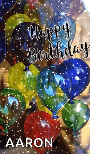a bunch of colorful balloons with the words `` happy birthday aaron '' on them .