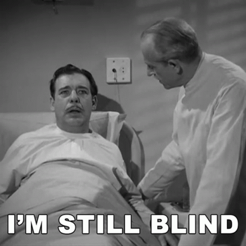 Im Still Blind Dave Stuart GIF - Im Still Blind Dave Stuart Dead Mans Eyes GIFs