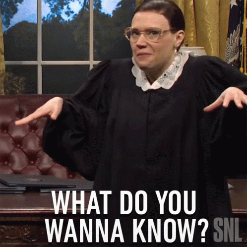 What Do You Wanna Know Ruth Bader Ginsburg GIF - What Do You Wanna Know Ruth Bader Ginsburg Kate Mckinnon GIFs