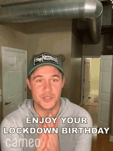 a man wearing a hat says enjoy your lockdown birthday cameo
