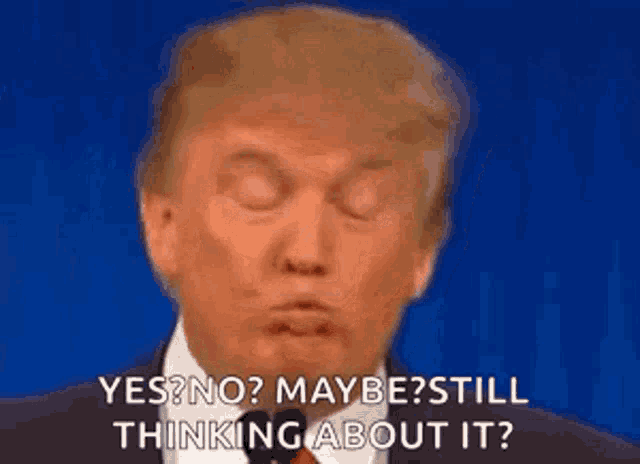 donald trump is making a funny face while speaking into a microphone and asking if he is still thinking about it .