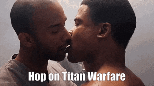 a couple of men kissing with the caption hop on titan warfare