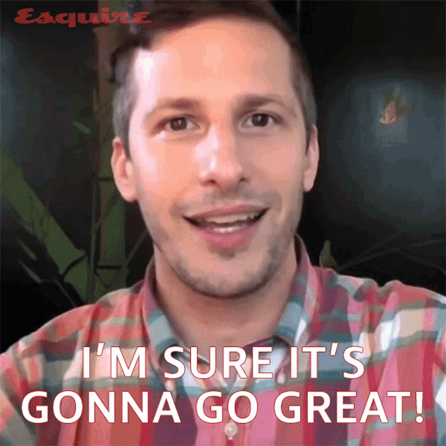 Im Sure Its Gonna Go Great Andy Samberg GIF - Im Sure Its Gonna Go Great Andy Samberg Im Sure Itll Be Fine GIFs