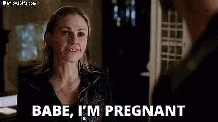 Babe, I'M Pregnant - Babe GIF - Babe Im Pregnant True Blood GIFs