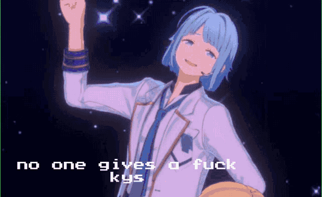 a blue haired anime character with the words " no one gives a fuck kys " above him