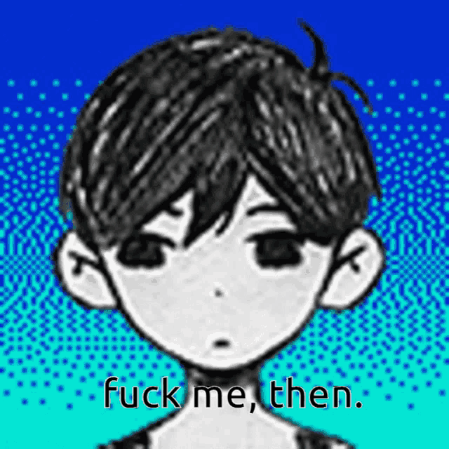 a black and white drawing of a boy with the words " fuck me then " on the bottom