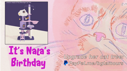 a cat tree with the words it 's nala 's birthday