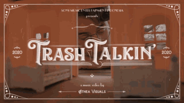 a poster for trash talkin a music video by athena visuals
