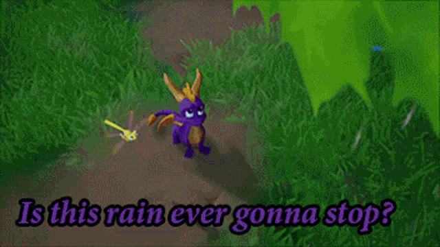 Spyro Is This Rain Ever Gonna Stop GIF - Spyro Is This Rain Ever Gonna Stop Ive Forgotten What The Sun Looks Like GIFs