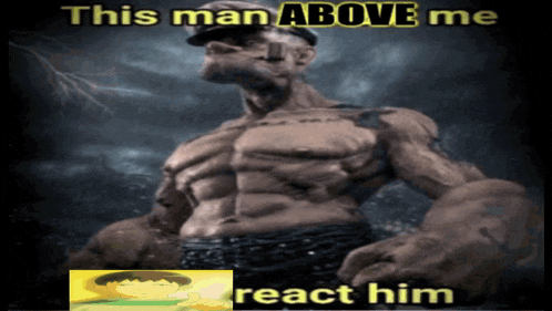 a picture of popeye with the words this man above me react him