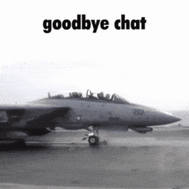 Goodbye Chat F-14 GIF - Goodbye Chat F-14 Tomcat GIFs