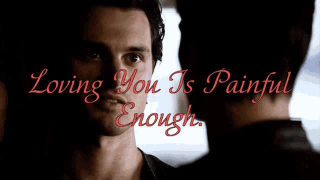 Loving You Is Painful Enough Best Friends GIF - Loving You Is Painful Enough Best Friends Damon Salvatore GIFs