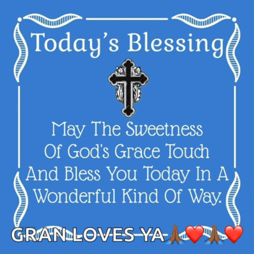 a blue sign that says today 's blessing