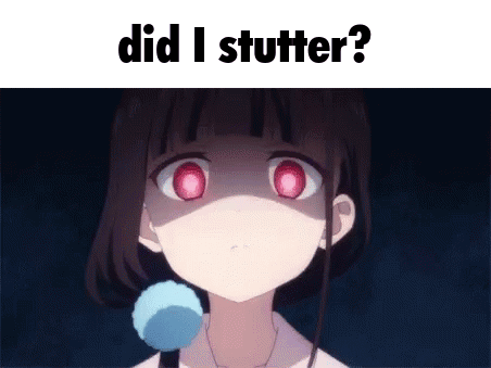 Anime Did I Stutter GIF - Anime Did I Stutter Glare GIFs