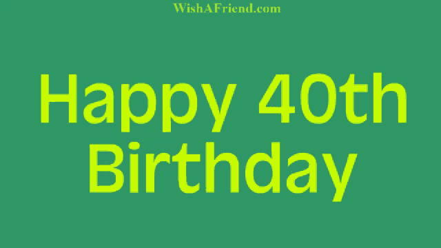 a green background with the words happy 40th birthday on it