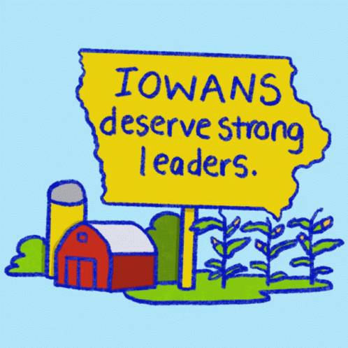 Iowans Deserve Strong Leaders Iowans GIF