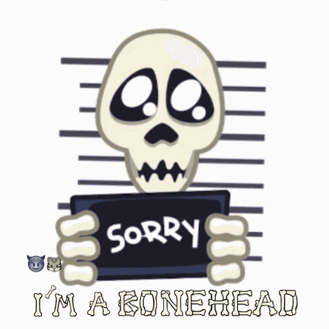 Sorry Im A Bonehead GIF