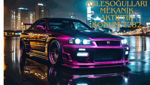 a purple car is parked in front of a city at night with the words kelesogulllari mekanik