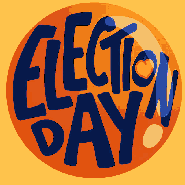 an orange circle with the words election day in blue letters