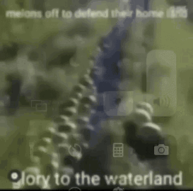 a group of people are walking down a path with the words `` melons off to defend their home land glory to the waterland '' .
