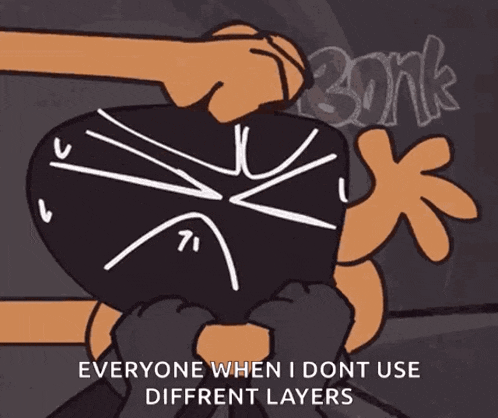 a cartoon character is being punched in the face with the words " everyone when i dont use different layers " below it