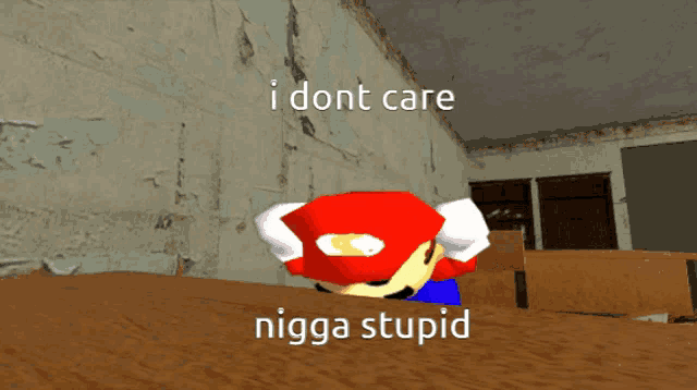 a picture of a video game character with the words i dont care nigga stupid