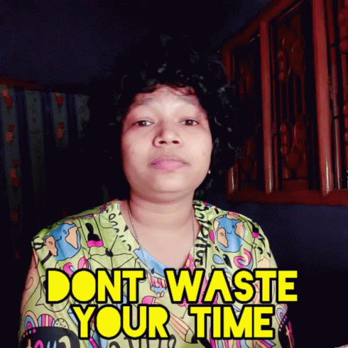 Jagyasini Singh Dont Waste Your Time GIF - Jagyasini Singh Dont Waste Your Time Dont Waste Time GIFs