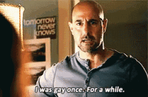 a man is talking about being gay once for a while .
