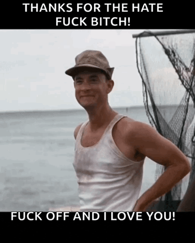 a picture of a man with the words thanks for the hate fuck bitch fuck off and i love you on the bottom