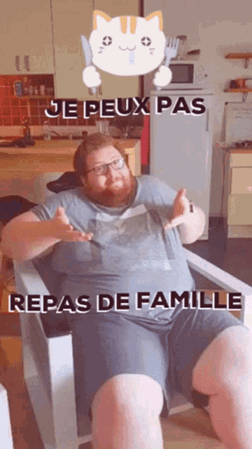 a man sitting in a chair with the words je peux pas repas de famille written above him