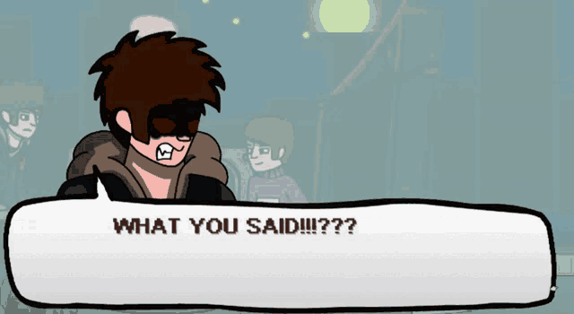a cartoon character says " what you said !!! " in a speech bubble