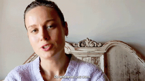 Brie Larson Do Whatever You Want GIF - Brie Larson Do Whatever You Want Do What You Want GIFs